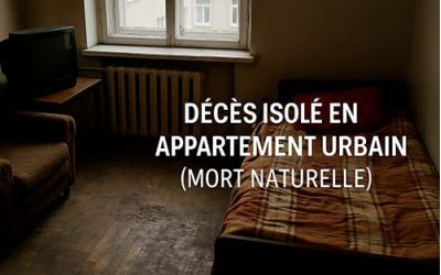 Étude de cas n°1 : Décès isolé en appartement urbain (mort naturelle)